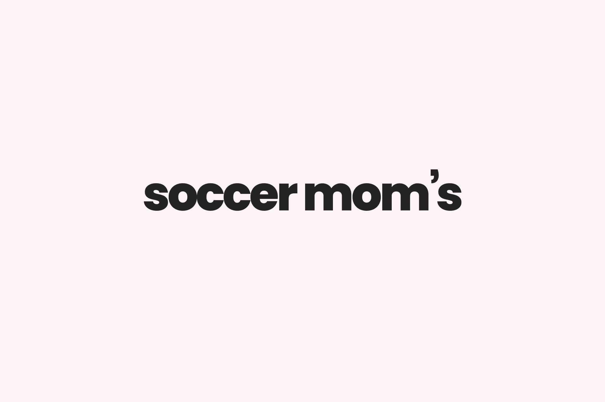 Soccer Mom’s